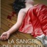 La Sangre del Presidente